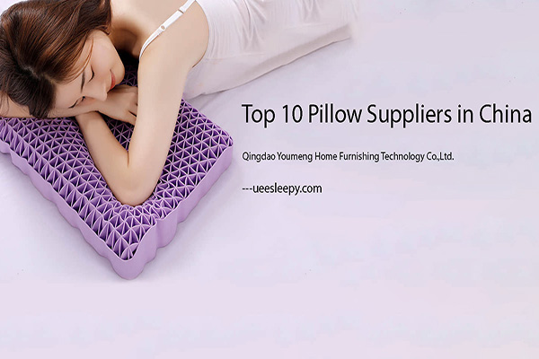 top 10 pillow suppliers in China