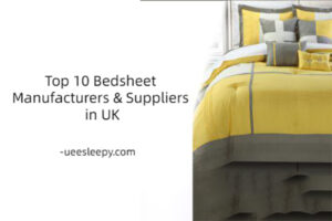 Top 10 Bedsheet Manufacturers & Suppliers in UK